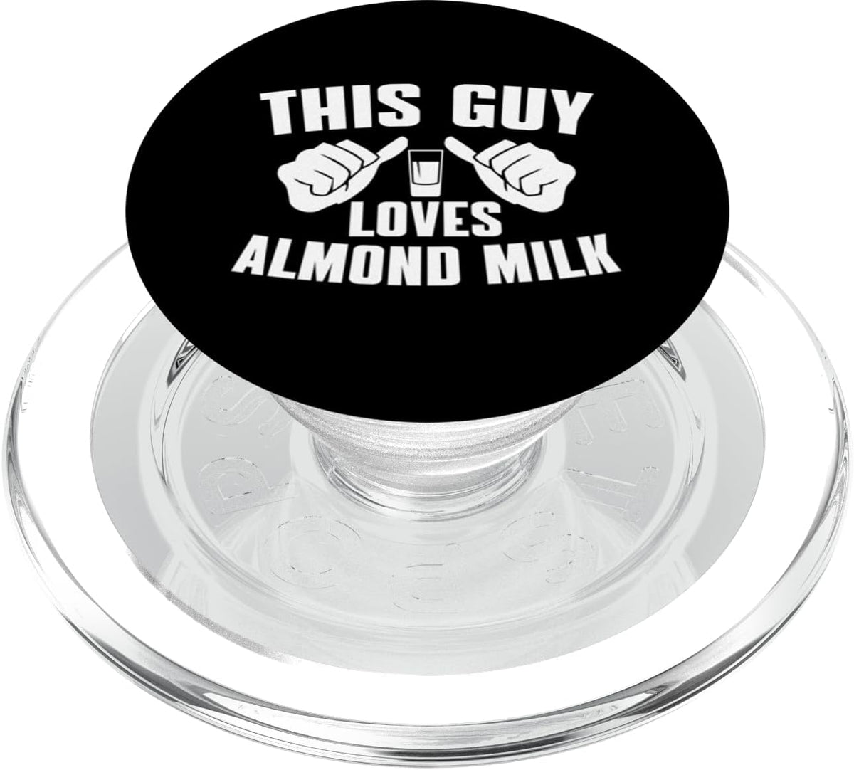 Almond Milk Designs Love Plant-Based Nut Milk This Guy Loves Almond Milk - Funny Dairy Free Milk For Men PopSockets