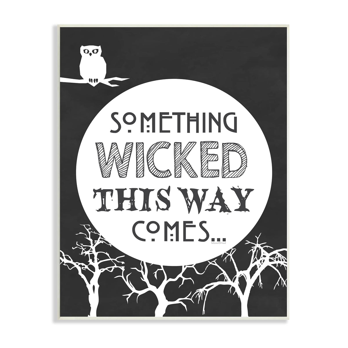 Stupell Industries Something Wicked This Way Comes Spooky Halloween Phrase, Design by Lettered and Lined